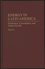 Energy in Latin America: Production, Consumption, and Future Growth - Ingram