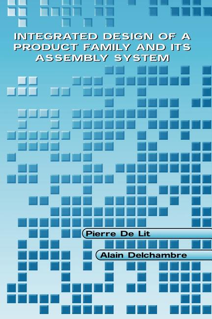 Integrated Design of a Product Family and Its Assembly System (2003) - Ingram