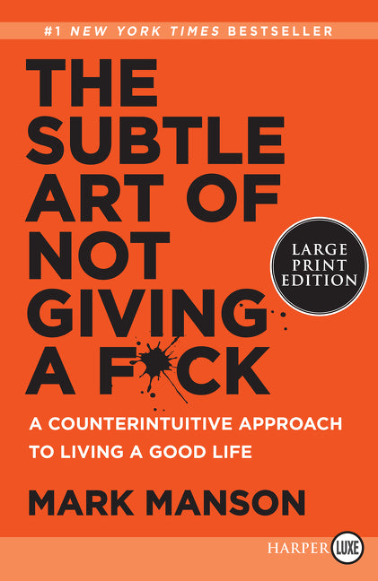 Subtle Art of Not Giving a F*ck: A Counterintuitive Approach to Living a Good Life - Ingram