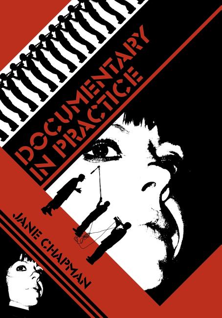 Documentary in Practice: Filmmakers and Production Choices - Ingram