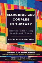 Marginalized Couples in Therapy: Interventions for Healing from Systemic Trauma - Ingram