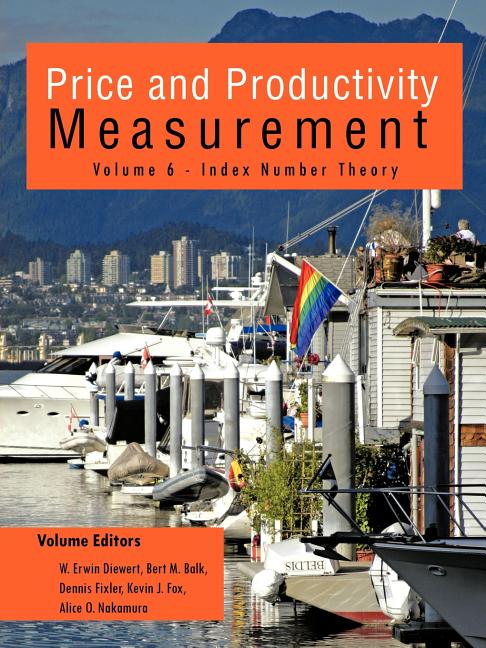 Price and Productivity Measurement: Volume 6 - Index Number Theory - Ingram