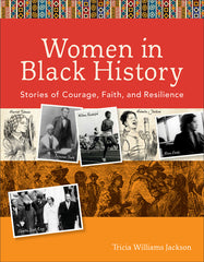 Women in Black History: Stories of Courage, Faith, and Resilience - Ingram