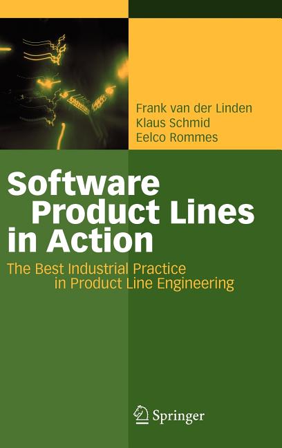 Software Product Lines in Action: The Best Industrial Practice in Product Line Engineering (2007) - Ingram