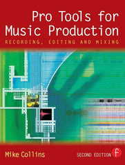 Pro Tools for Music Production: Recording, Editing and Mixing - Ingram