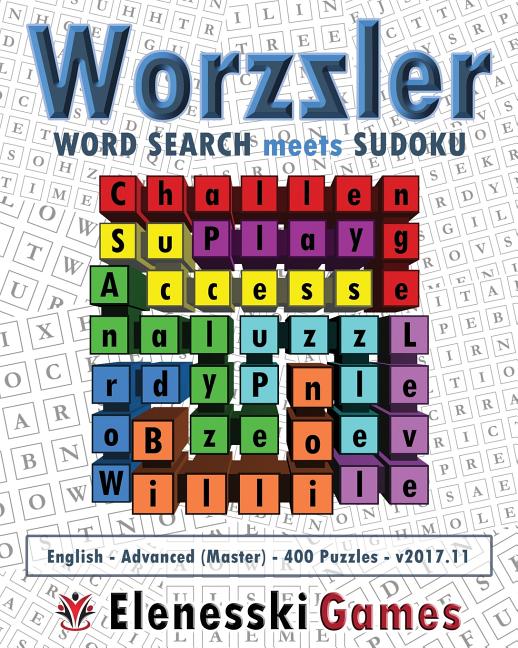 Worzzler (English, Advanced, 400 Puzzles) 2017.11: Word Search meets Sudoku - Ingram