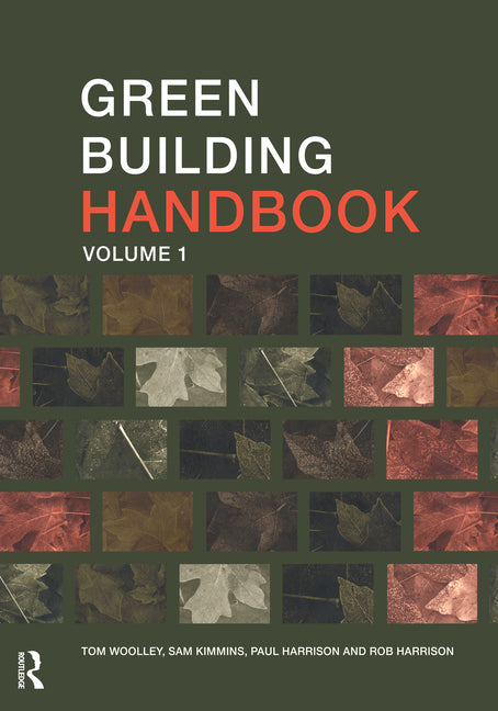 Green Building Handbook: Volume 1: A Guide to Building Products and their Impact on the Environment - Ingram