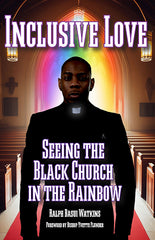 Inclusive Love: Seeing the Black Church in the Rainbow - Ingram
