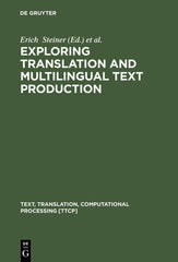Exploring Translation and Multilingual Text Production - Ingram