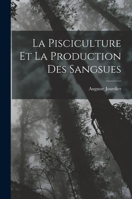 Pisciculture Et La Production Des Sangsues - Ingram