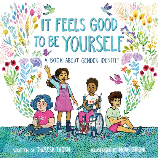 It Feels Good to Be Yourself: A Book about Gender Identity - Ingram