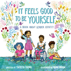 It Feels Good to Be Yourself: A Book about Gender Identity - Ingram