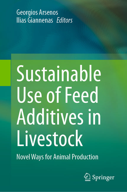 Sustainable Use of Feed Additives in Livestock: Novel Ways for Animal Production (2023) - Ingram