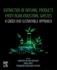 Extraction of Natural Products from Agro-Industrial Wastes: A Green and Sustainable Approach - Ingram