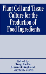 Plant Cell and Tissue Culture for the Production of Food Ingredients (1999) - Ingram
