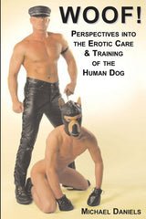 Woof!: Perspectives Into the Erotic Care & Training of the Human Dog - Ingram