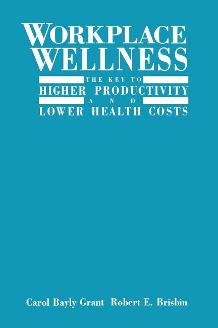 Workplace Wellness: The Key to Higher Productivity and Lower Health Costs - Ingram