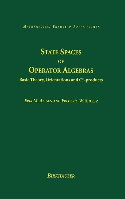 State Spaces of Operator Algebras: Basic Theory, Orientations, and C*-Products (2001) - Ingram