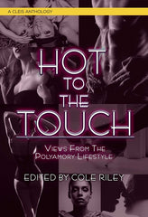 Hot to the Touch: Views from the Polyamory Lifestyle - Ingram