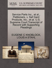 Service Parts Inc., et al., Petitioners, V. Saf Gard Products, Inc., et al. U.S. Supreme Court Transcript of Record with Supporting Pleadings - Ingram
