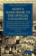 Hunt's Hand-Book to the Official Catalogues of the Great Exhibition - Volume 2 - Ingram