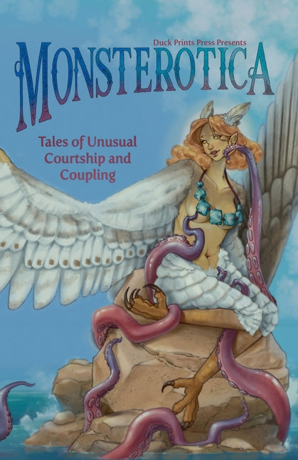Monsterotica: Tales of Unusual Courtship and Coupling - Ingram