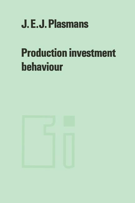 Production Investment Behaviour: Application to Six Eec-Countries (Softcover Reprint of the Original 1st 1975) - Ingram