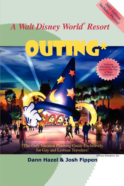 Walt Disney World Resort Outing: The Only Vacation Planning Guide Exclusively for Gay and Lesbian Travelers - Ingram