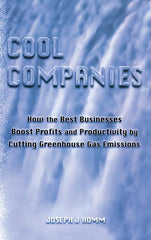 Cool Companies: How the Best Businesses Boost Profits and Productivity by Cutting Greenhouse Gas Emmissions - Ingram