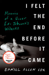 I Felt the End Before It Came: Memoirs of a Queer Ex-Jehovah's Witness - Ingram