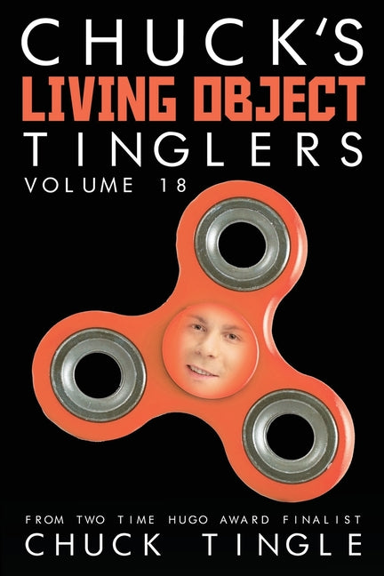 Chuck's Living Object Tinglers: Volume 18 - Ingram