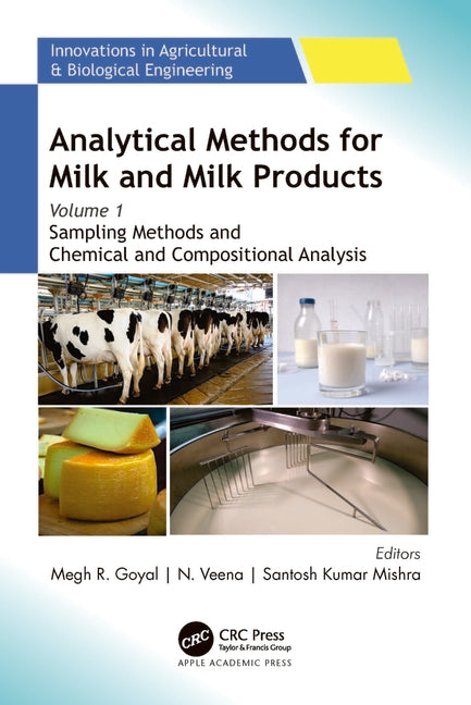 Analytical Methods for Milk and Milk Products: Volume 1: Sampling Methods and Chemical and Compositional Analysis - Ingram