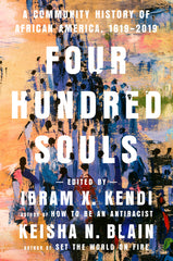 Four Hundred Souls: A Community History of African America, 1619-2019 - Ingram