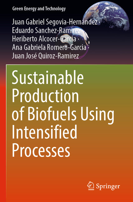 Sustainable Production of Biofuels Using Intensified Processes (2022) - Ingram