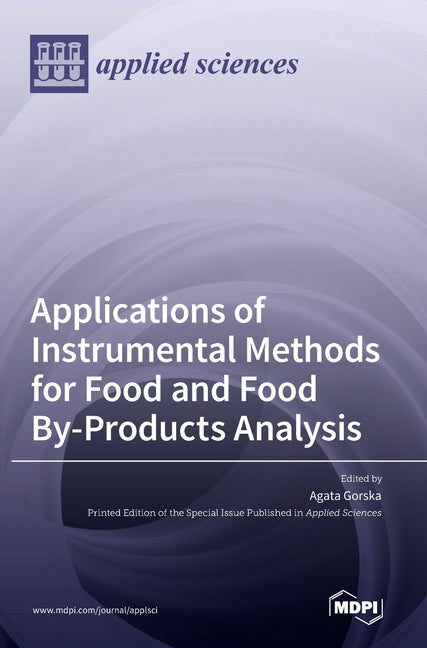 Applications of Instrumental Methods for Food and Food By-Products Analysis - Ingram