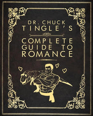 Dr. Chuck Tingle's Complete Guide To Romance - Ingram