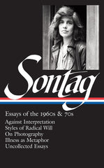 Susan Sontag: Essays of the 1960s & 70s (Loa #246): Against Interpretation / Styles of Radical Will / On Photography / Illness as Metaphor / Uncollect - Ingram