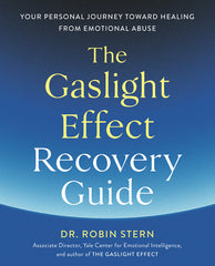 Gaslight Effect Recovery Guide: Your Personal Journey Toward Healing from Emotional Abuse: A Gaslighting Book - Ingram
