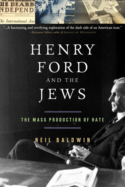 Henry Ford and the Jews: The Mass Production of Hate (Revised) - Ingram
