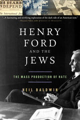 Henry Ford and the Jews: The Mass Production of Hate (Revised) - Ingram