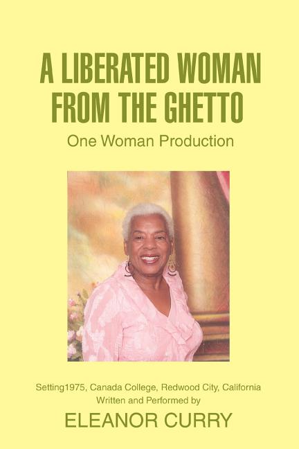 Liberated Woman from the Ghetto: One Woman Production - Ingram
