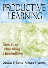 Productive Learning: Science, Art, and Einstein's Relativity in Educational Reform - Ingram