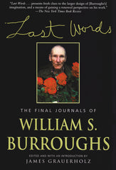 Last Words: The Final Journals of William S. Burroughs - Ingram