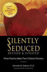 Silently Seduced: When Parents Make Their Children Partners (Revised, Updated) - Ingram