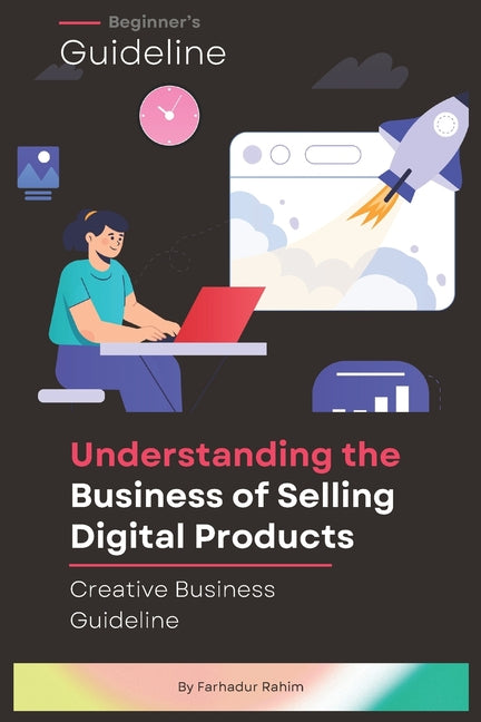 From Idea to Income: Understanding the Business of Selling Digital Products - Ingram