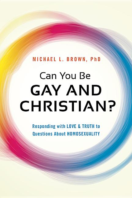 Can You Be Gay and Christian?: Responding with Love and Truth to Questions about Homosexuality - Ingram