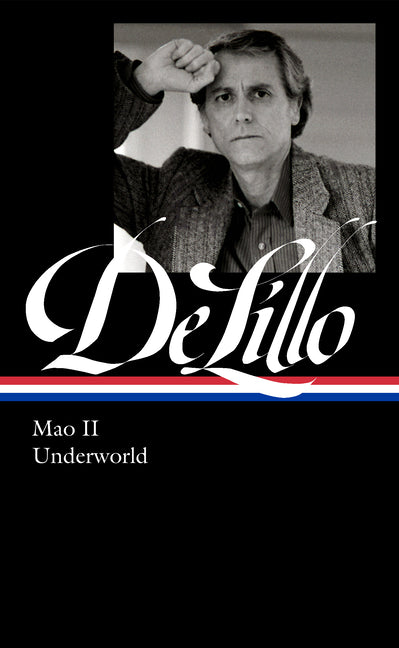 Don Delillo: Mao II & Underworld (Loa #374) - Ingram