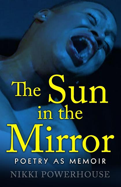 Sun in the Mirror: poetry in memoir - Ingram