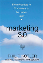 Marketing 3.0: From Products to Customers to the Human Spirit - Ingram