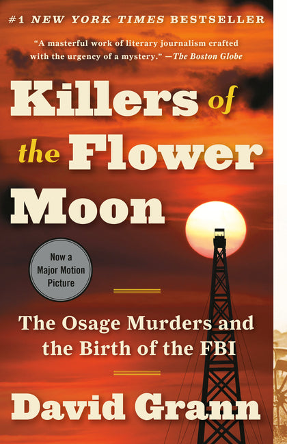 Killers of the Flower Moon: The Osage Murders and the Birth of the FBI - Ingram